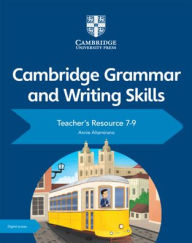 Title: Cambridge Grammar and Writing Skills Teacher's Resource with Digital Access 7-9, Author: Annie Altamirano