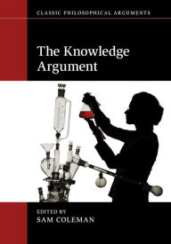 Title: The Knowledge Argument, Author: Sam Coleman