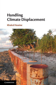 Title: Handling Climate Displacement, Author: Khaled Hassine