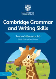 Title: Cambridge Grammar and Writing Skills Teacher's Resource with Digital Access 4-6, Author: Wendy Wren