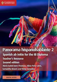 Title: Panorama hispanohablante 2 Teacher's Resource with Digital Access: Spanish ab initio for the IB Diploma / Edition 2, Author: María Isabel Isern Vivancos