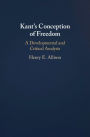 Kant's Conception of Freedom: A Developmental and Critical Analysis