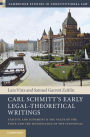 Carl Schmitt's Early Legal-Theoretical Writings: Statute and Judgment and the Value of the State and the Significance of the Individual