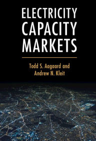 Title: Electricity Capacity Markets, Author: Todd S. Aagaard
