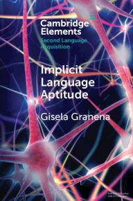 Title: Implicit Language Aptitude, Author: Gisela Granena