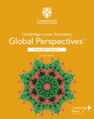 Title: Cambridge Lower Secondary Global Perspectives Stage 7 Teacher's Book, Author: Keely Laycock