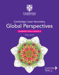 Cambridge Lower Secondary Global Perspectives Stage 8 Learner's Skills Book