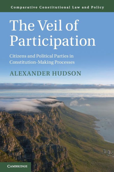 The Veil of Participation: Citizens and Political Parties Constitution-Making Processes
