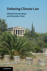 Title: Debating Climate Law, Author: Benoit Mayer