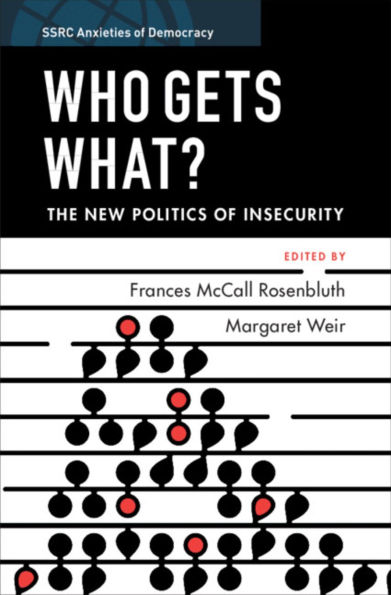 Who Gets What?: The New Politics of Insecurity