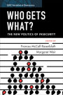 Who Gets What?: The New Politics of Insecurity