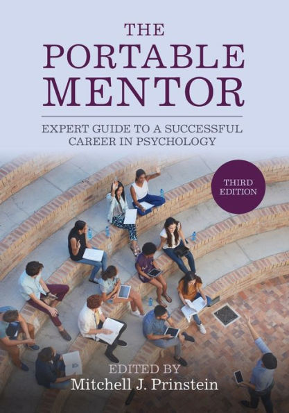 The Portable Mentor: Expert Guide to a Successful Career Psychology