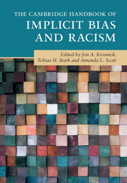 The Cambridge Handbook of Implicit Bias and Racism