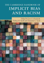 The Cambridge Handbook of Implicit Bias and Racism