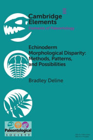Title: Echinoderm Morphological Disparity: Methods, Patterns, and Possibilities, Author: Bradley Deline