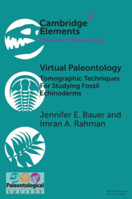 Title: Virtual Paleontology: Tomographic Techniques For Studying Fossil Echinoderms, Author: Jennifer E. Bauer