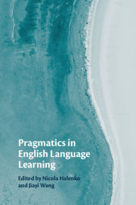 Title: Pragmatics in English Language Learning, Author: Nicola Halenko