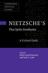 Title: Nietzsche's 'Thus Spoke Zarathustra': A Critical Guide, Author: Keith Ansell-Pearson