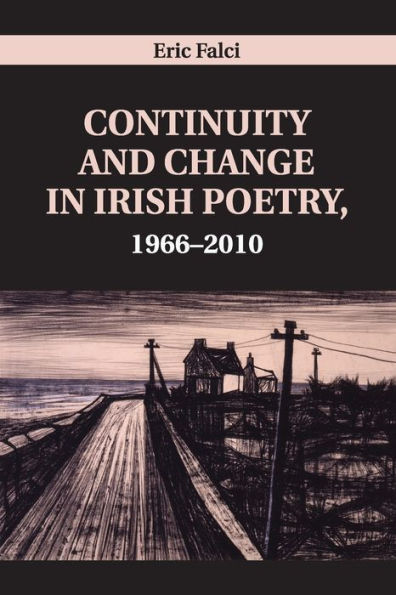 Continuity and Change Irish Poetry, 1966-2010