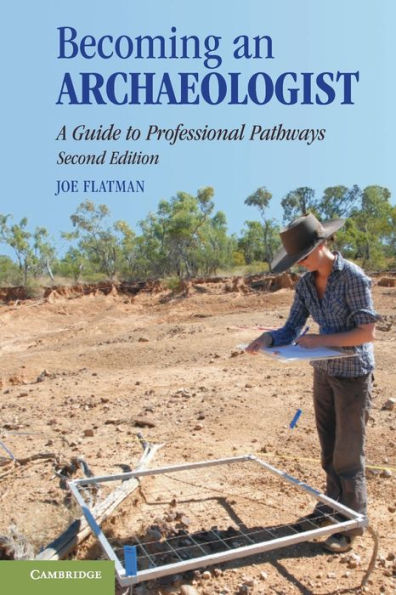 Becoming an Archaeologist: A Guide to Professional Pathways
