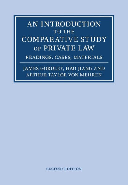 An Introduction to the Comparative Study of Private Law: Readings, Cases, Materials