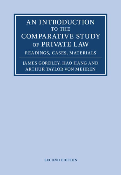 An Introduction to the Comparative Study of Private Law: Readings, Cases, Materials