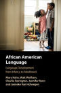 African American Language: Language development from Infancy to Adulthood