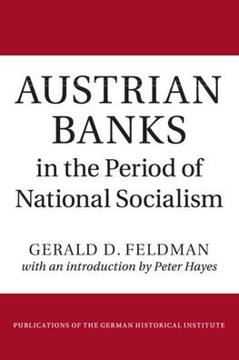 Austrian Banks the Period of National Socialism