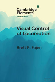 Title: Visual Control of Locomotion, Author: Brett R. Fajen