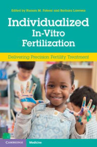 Title: Individualized In-Vitro Fertilization: Delivering Precision Fertility Treatment, Author: Human M. Fatemi