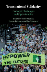 Title: Transnational Solidarity: Concept, Challenges and Opportunities, Author: Helle Krunke