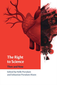 Title: The Right to Science: Then and Now, Author: Helle  Porsdam