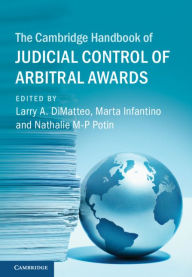 Title: The Cambridge Handbook of Judicial Control of Arbitral Awards, Author: Larry A. DiMatteo