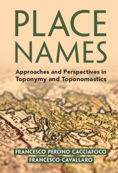 Place Names: Approaches and Perspectives in Toponymy and Toponomastics