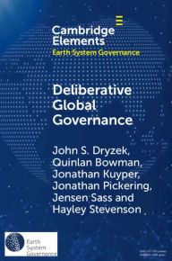 Title: Deliberative Global Governance, Author: John S. Dryzek