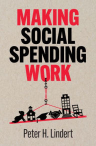 Title: Making Social Spending Work, Author: Peter H. Lindert