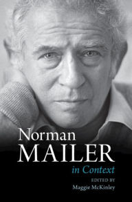 Title: Norman Mailer in Context, Author: Maggie McKinley