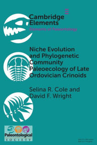 Title: Niche Evolution and Phylogenetic Community Paleoecology of Late Ordovician Crinoids, Author: Selina R. Cole