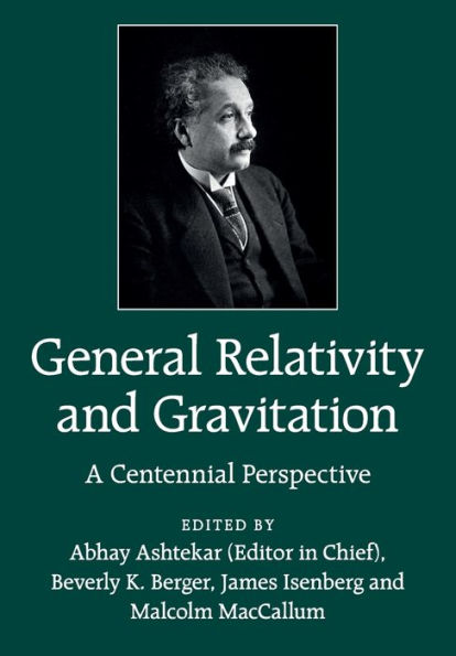 General Relativity and Gravitation: A Centennial Perspective