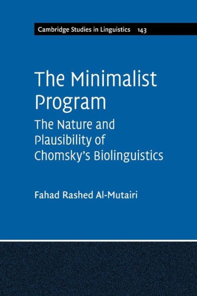 The Minimalist Program: Nature and Plausibility of Chomsky's Biolinguistics