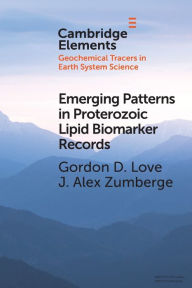 Title: Emerging Patterns in Proterozoic Lipid Biomarker Records, Author: Gordon D. Love