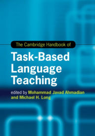 Title: The Cambridge Handbook of Task-Based Language Teaching, Author: Mohammad Javad Ahmadian