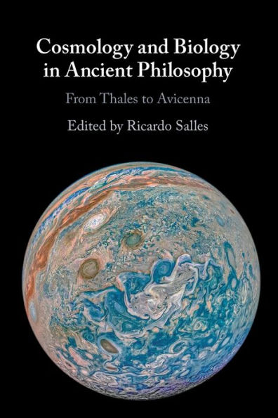 Cosmology and Biology Ancient Philosophy: From Thales to Avicenna