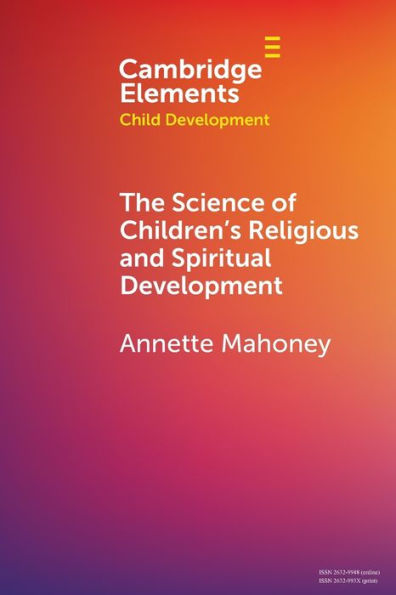 The Science of Children's Religious and Spiritual Development