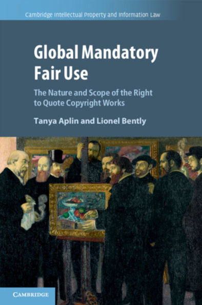 Global Mandatory Fair Use: the Nature and Scope of Right to Quote Copyright Works