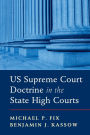 US Supreme Court Doctrine in the State High Courts