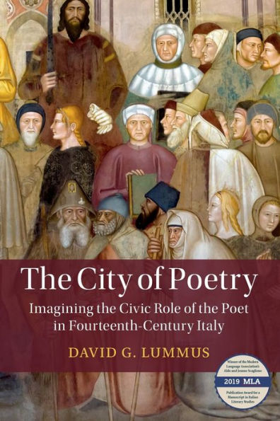 the City of Poetry: Imagining Civic Role Poet Fourteenth-Century Italy