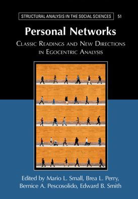 Personal Networks: Classic Readings and New Directions Egocentric Analysis