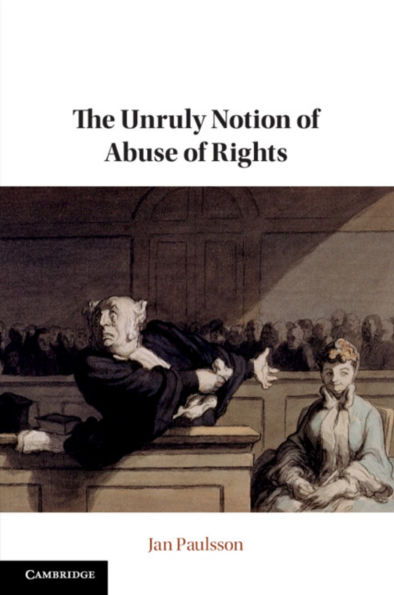 The Unruly Notion of Abuse Rights