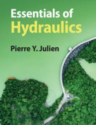 Title: Essentials of Hydraulics, Author: Pierre Y. Julien